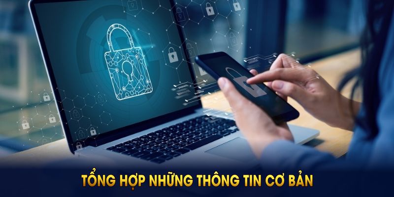Tổng hợp những thông tin cơ bản nhất về chính sách bảo mật VN88